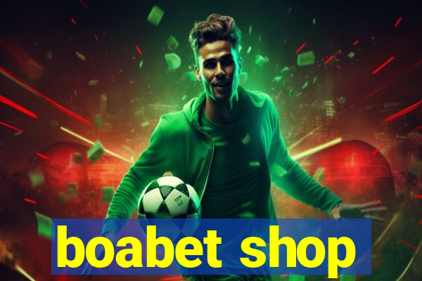 boabet shop